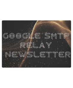 Google SMTP Relay Newsletter